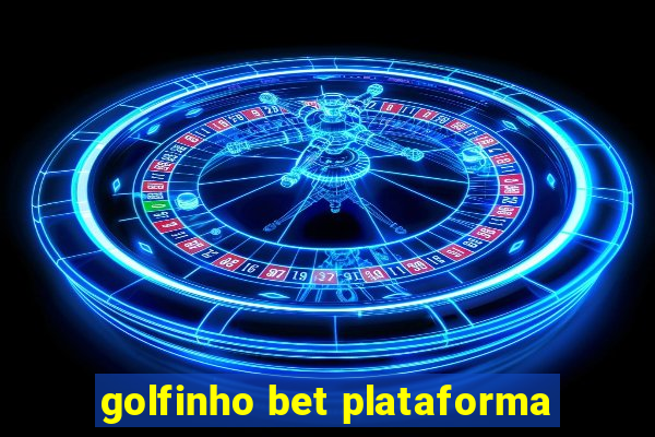 golfinho bet plataforma